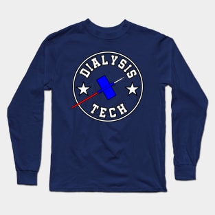 Dialysis Tech T shirt Long Sleeve T-Shirt